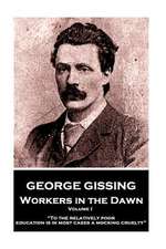 George Gissing - Workers in the Dawn - Volume I (of III)