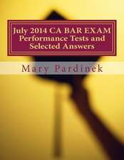 July 2014 CA Bar Exam Performance Tests and Selected Answers