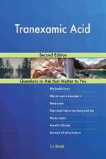 Tranexamic Acid; Second Edition