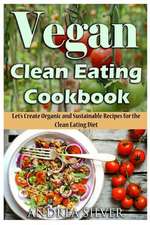 Vegan Clean Eating Cookbook