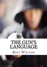 The Gun's Language