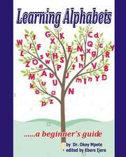 Learning Alphabets...... a Beginner's Guide.