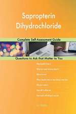 Sapropterin Dihydrochloride; Complete Self-Assessment Guide