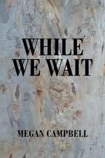 While We Wait