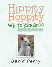 Hippity Hoppity the White Kangaroo