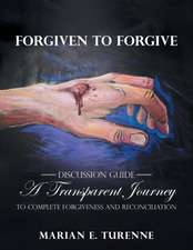 Forgiven to Forgive