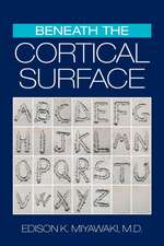 Beneath the Cortical Surface