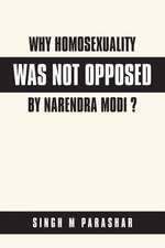 Why Homosexuality Was Not Opposed by Narendra Modi ?