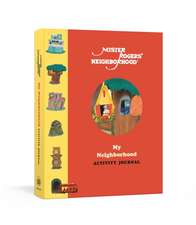 Mister Rogers' Neighborhood: My Neighborhood Activity Journal: Meet New Friends, Share Kind Thoughts, and Be the Best Neighbor You Can Be