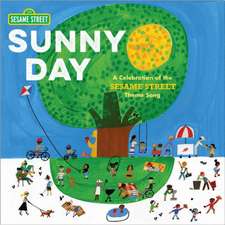 Sunny Day: A Celebration of Sesame Street