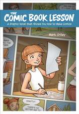 The Comic Book Lesson – A Graphic Novel That Shows You How to Make Comics