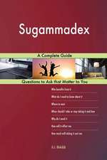 Sugammadex; A Complete Guide