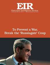 To Prevent a War, Break the ?Russiagate? Coup