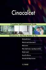 Cinacalcet; Complete Self-Assessment Guide