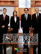 Analisis Estadistico de Las Elecciones Presidenciales del 1 de Julio de 2012 En El Estado de Hidalgo