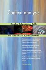 Context Analysis Complete Self-Assessment Guide