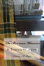 The Brenan Weavers a Travelers' Novel