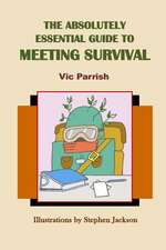 The Absolutely Essential Guide to Meeting Survival