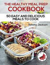 The Healthy Meal Prep Cookbook