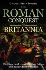 The Roman Conquest of Britannia