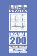 The Mini Book of Logic Puzzles - Jigsaw X 200 Extreme (Volume 16)