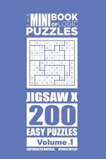 The Mini Book of Logic Puzzles - Jigsaw X 200 Easy (Volume 1)