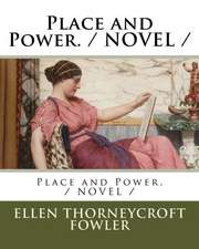 Place and Power. / Novel