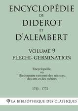 Encyclopedie de Diderot Et D'Alembert - Volume 9 - Flechi-Germination