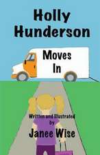 Holly Hunderson Moves in