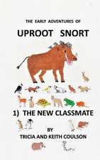 Uproot Snort - The New Classmate