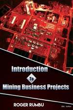 Introduction to Mining Business Projects - 2nd Edition