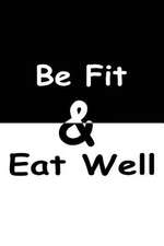 Be Fit & Eat Well