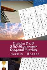 Sudoku 8 X 8 -250 Skyscraper Diagonal Puzzles - Hermit - Bronze