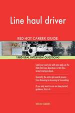 Line Haul Driver Red-Hot Career Guide; 1183 Real Interview Questions