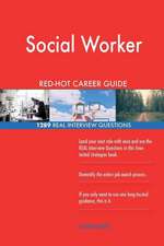 Social Worker Red-Hot Career Guide; 1289 Real Interview Questions