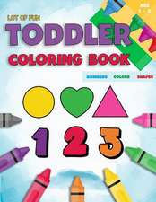 Toddler Coloring Book Numbers Colors Shapes