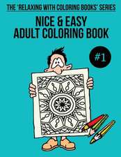 Nice & Easy Adult Coloring Book #1