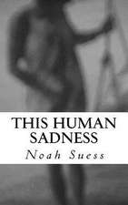 This Human Sadness