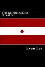 The Red Blooded Loyalist