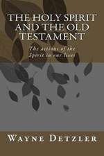 The Holy Spirit and the Old Testament