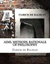 Aims, Methods, Rationale of Philosophy