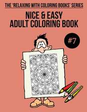 Nice & Easy Adult Coloring Book #7