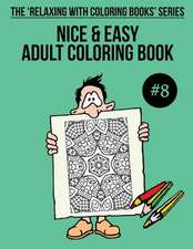 Nice & Easy Adult Coloring Book #8