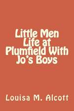 Little Men Life at Plumfield with Jo's Boys