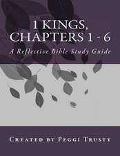 1 Kings, Chapters 1 - 6