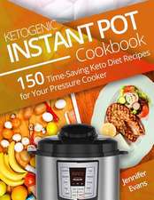 Ketogenic Instant Pot Cookbook