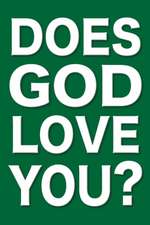 Does God Love You?