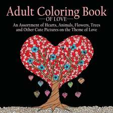 Adult Coloring Book of Love