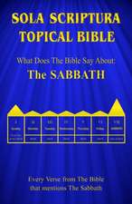 Sola Scriptura Topical Bible: What Does The Bible Say About The Sabbath