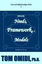 Relationship Needs, Framework, and Models (Enhanced Edition): Guidelines for Success